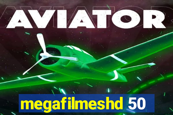 megafilmeshd 50